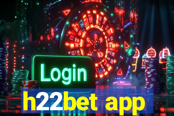 h22bet app