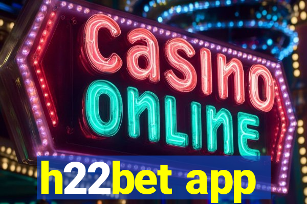 h22bet app