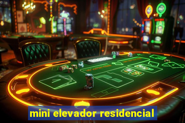 mini elevador residencial