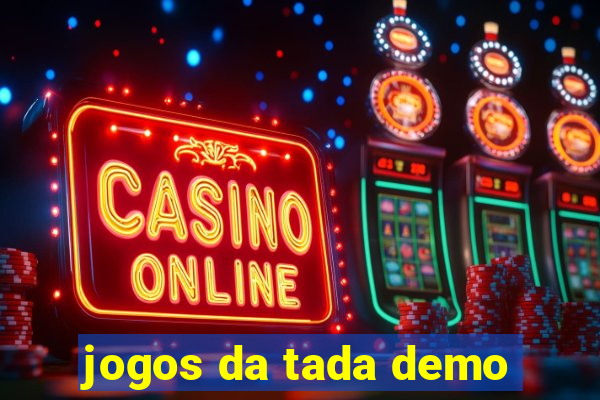 jogos da tada demo