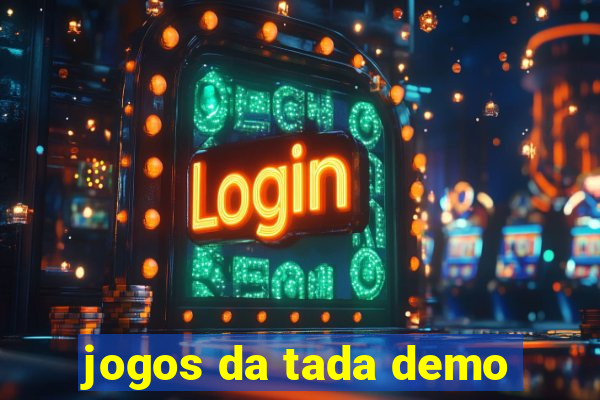 jogos da tada demo