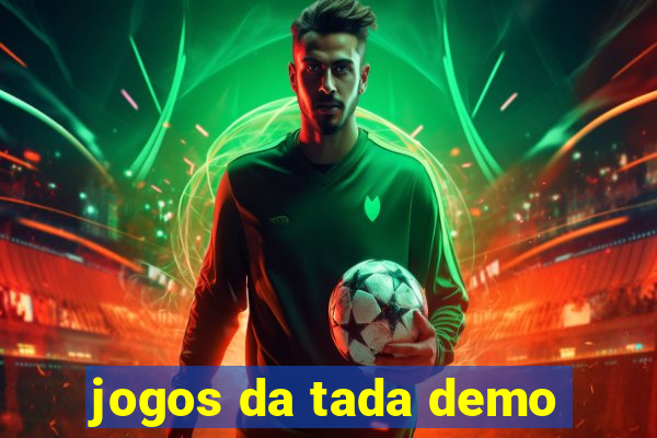 jogos da tada demo