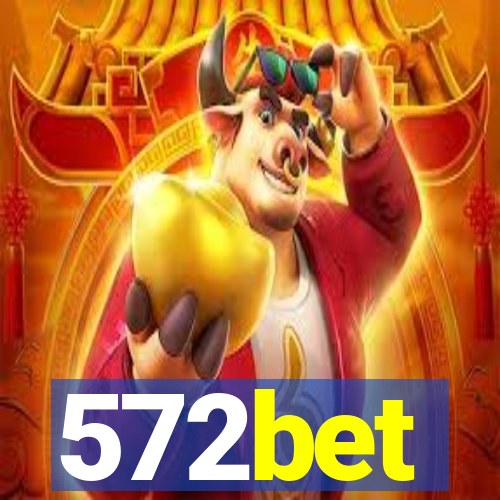 572bet