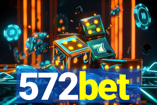 572bet