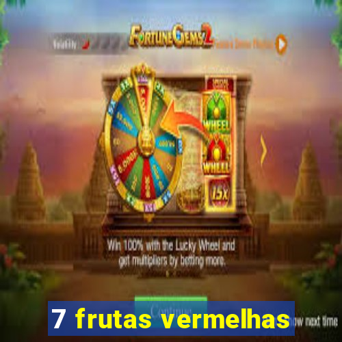 7 frutas vermelhas