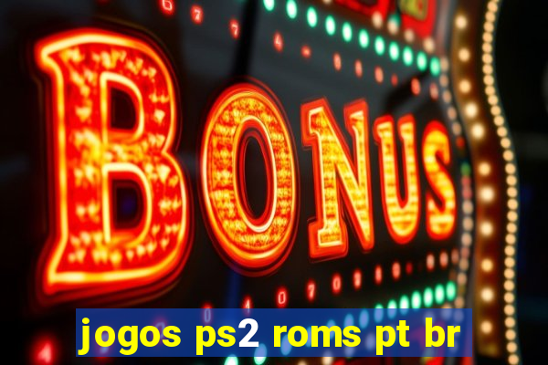 jogos ps2 roms pt br