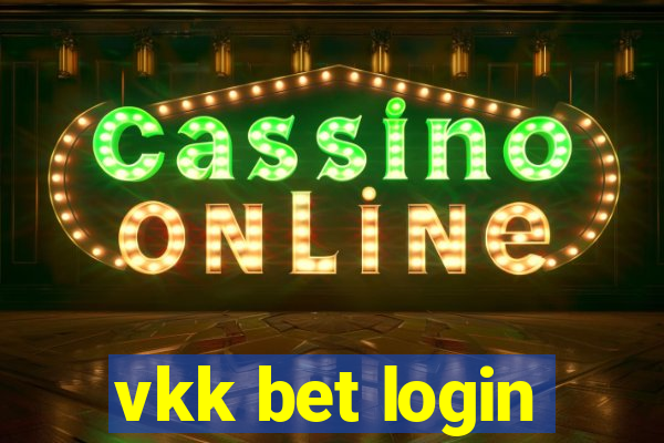 vkk bet login