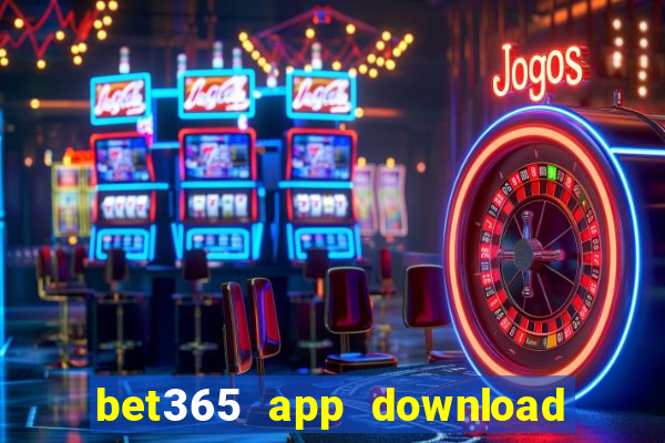 bet365 app download play store