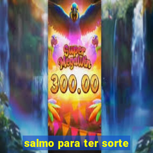 salmo para ter sorte