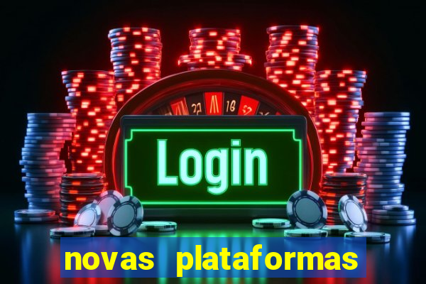 novas plataformas fortune tiger