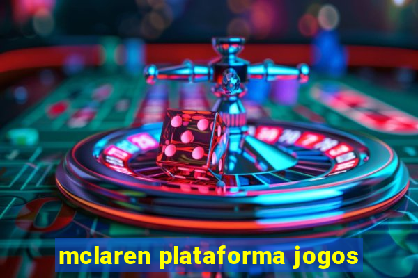 mclaren plataforma jogos