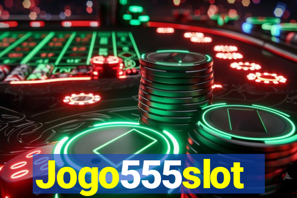 Jogo555slot