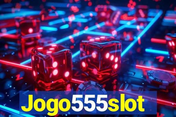 Jogo555slot