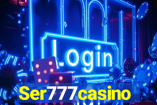 Ser777casino