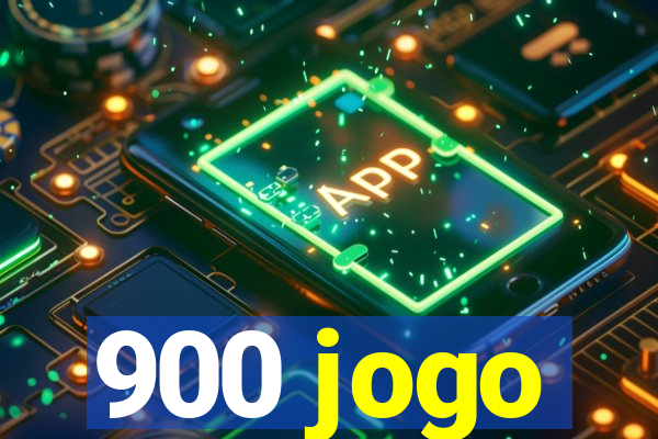 900 jogo