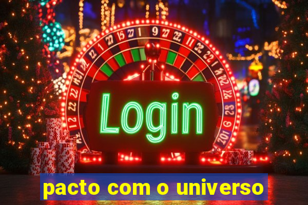 pacto com o universo