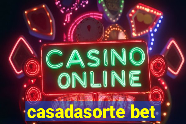 casadasorte bet