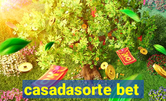 casadasorte bet