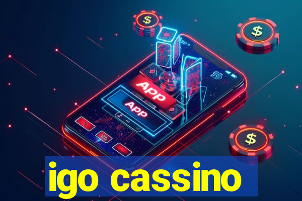 igo cassino