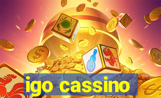 igo cassino