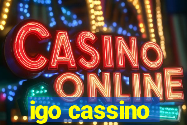 igo cassino