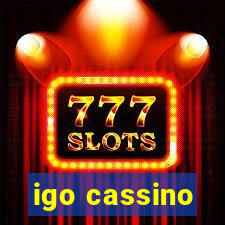 igo cassino