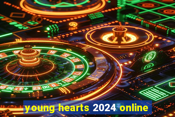 young hearts 2024 online