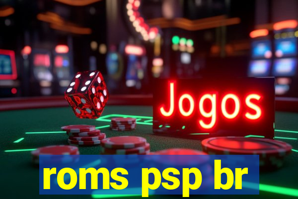 roms psp br