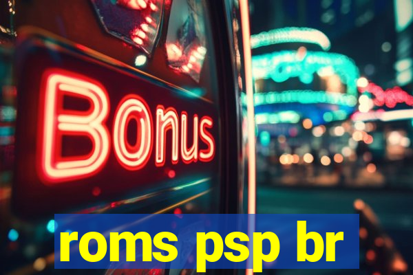 roms psp br