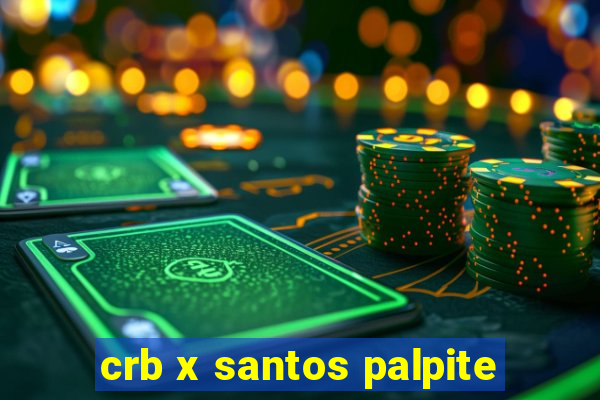 crb x santos palpite