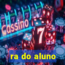 ra do aluno