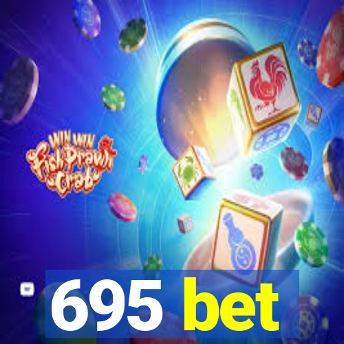 695 bet