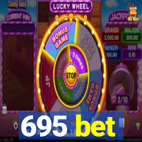 695 bet