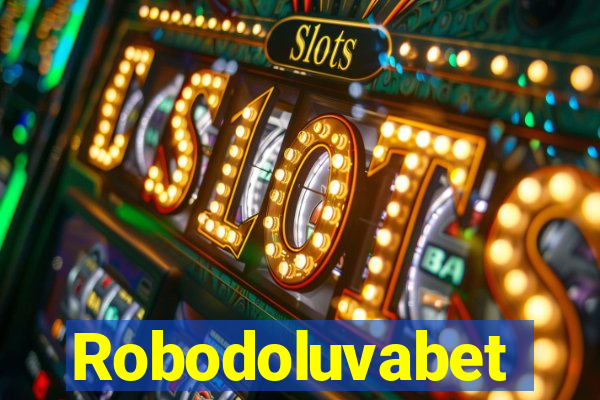 Robodoluvabet