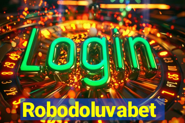 Robodoluvabet