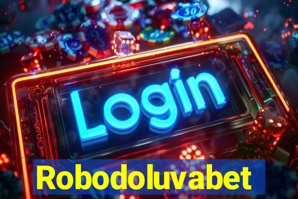 Robodoluvabet