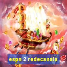 espn 2 redecanais