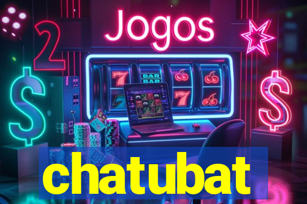 chatubat