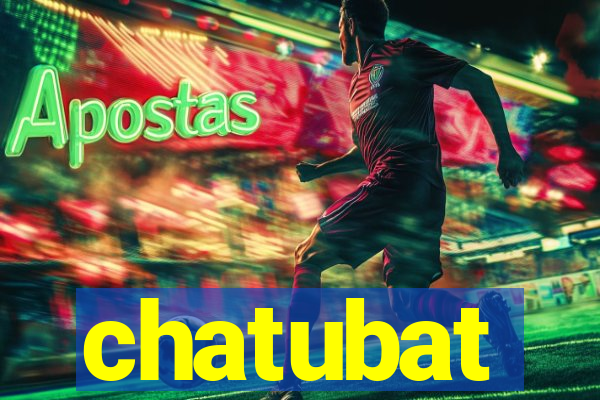 chatubat