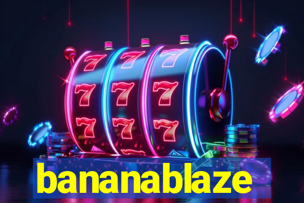 bananablaze