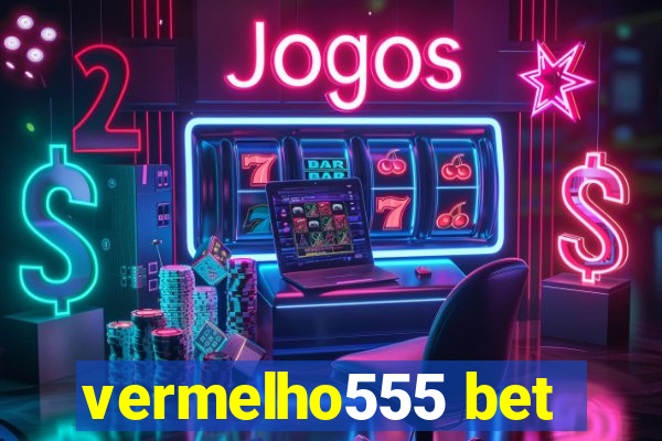 vermelho555 bet