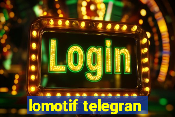 lomotif telegran