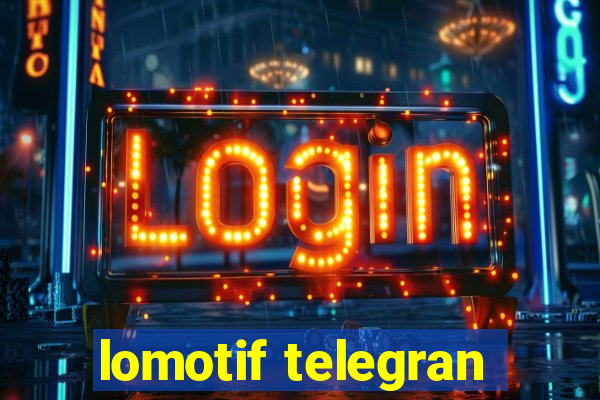 lomotif telegran