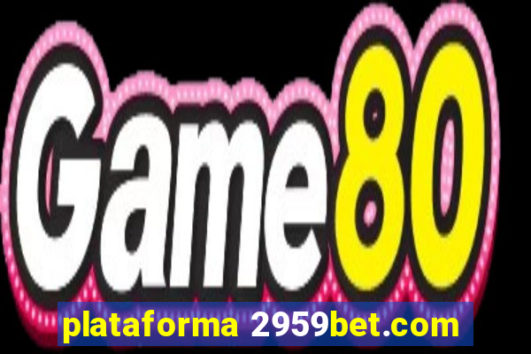 plataforma 2959bet.com