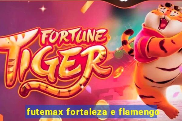 futemax fortaleza e flamengo