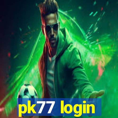 pk77 login