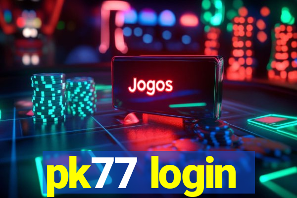 pk77 login