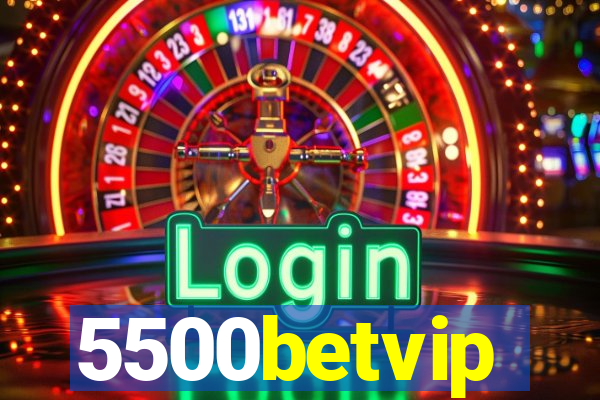 5500betvip