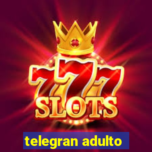 telegran adulto