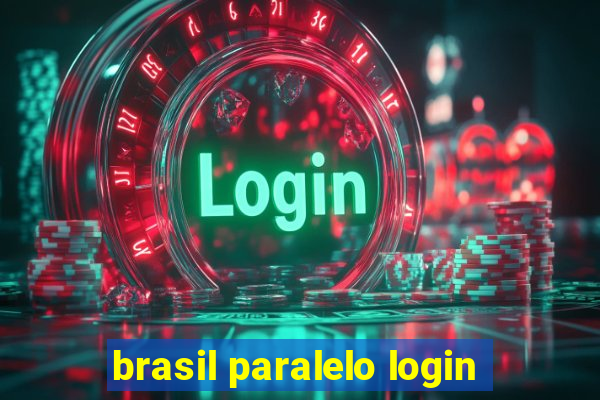 brasil paralelo login